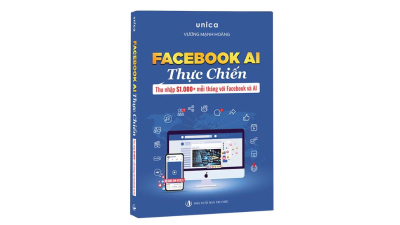 Sách Facebook AI thực chiến: Thu nhập 1000$+ mỗi tháng